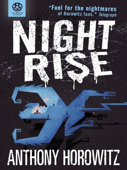 Title details for The Power of Five: Nightrise by Anthony Horowitz - Wait list